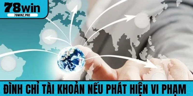 Nếu trường hợp vi phạm nghiêm trọng sẽ bị đình chỉ tài khoản
