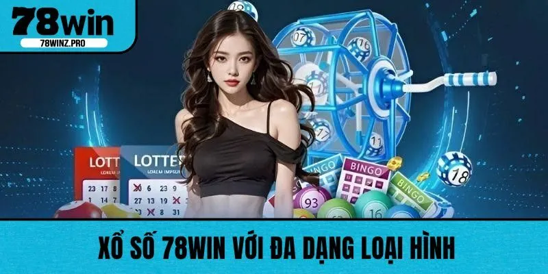 Xổ số 78WIN với đa dạng loại hình 